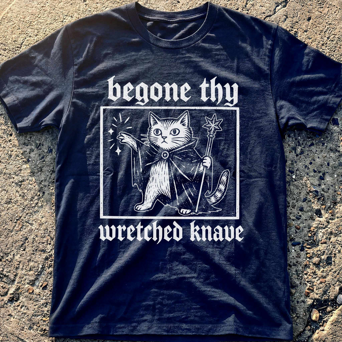 Begone Knave T-Shirt