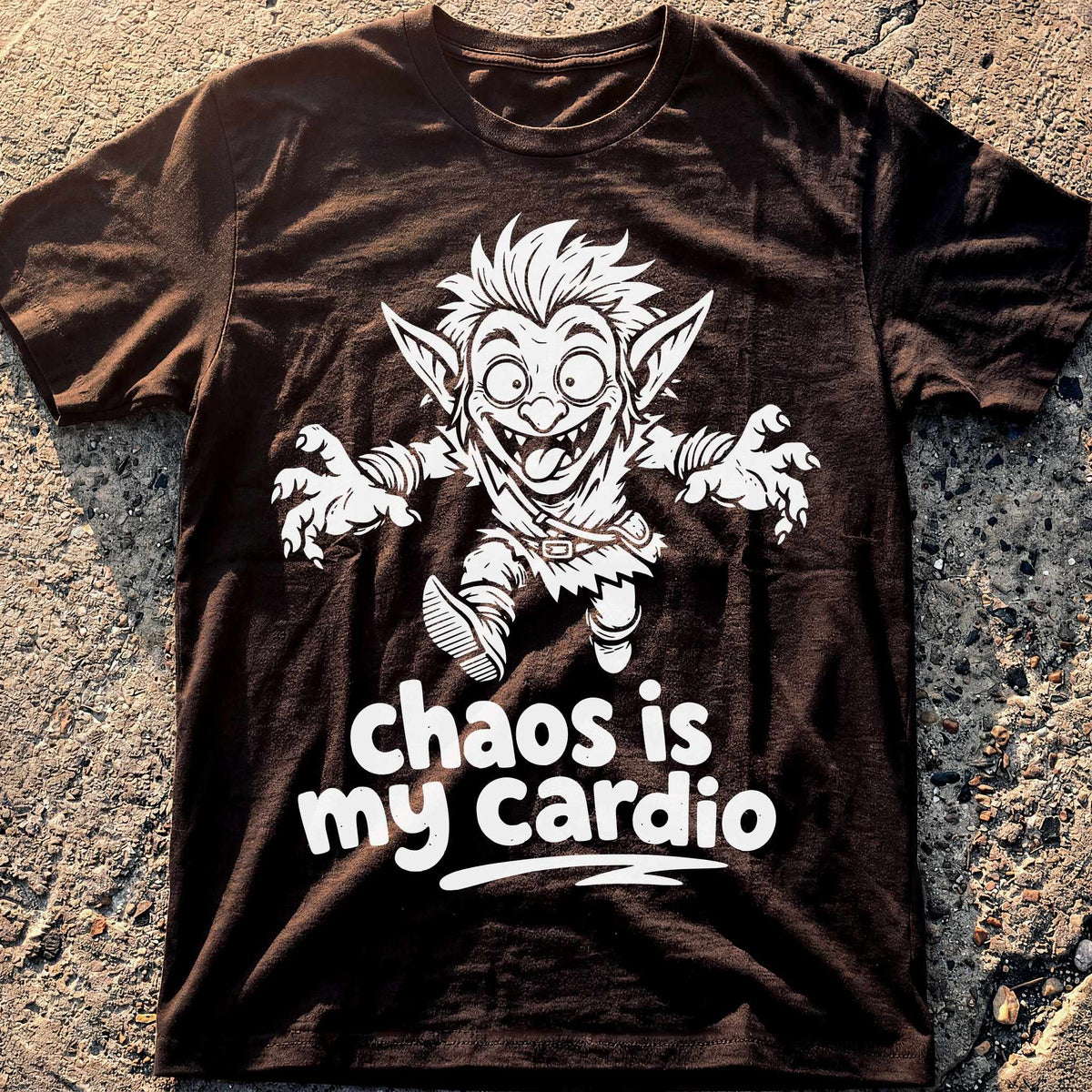 Chaos Is My Cardio T-Shirt