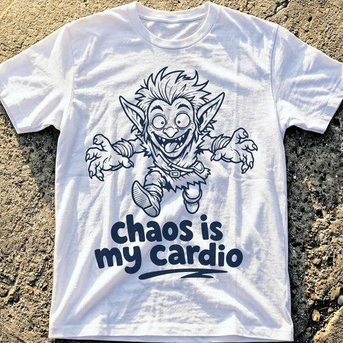 Chaos Is My Cardio T-Shirt