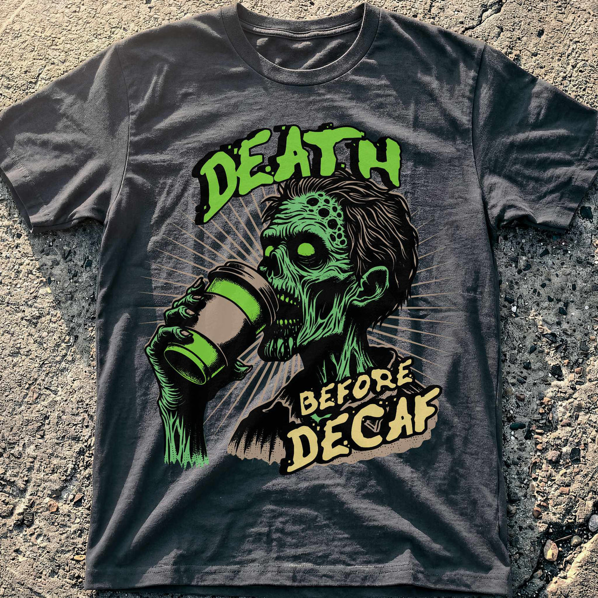 Death Before Decaf T-Shirt