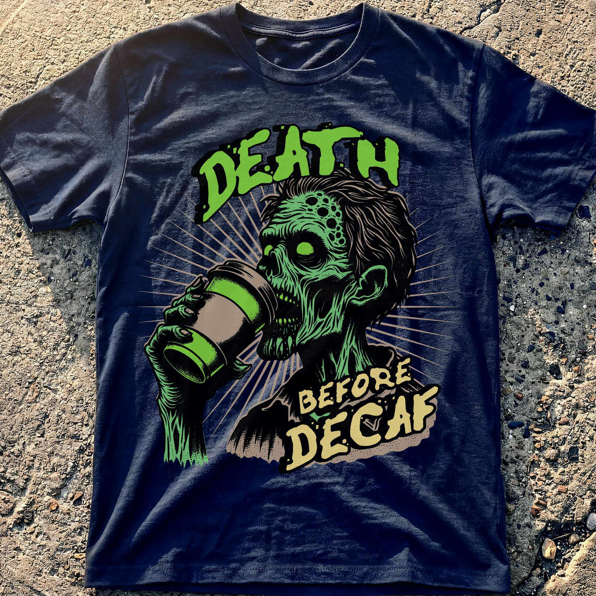 Death Before Decaf T-Shirt