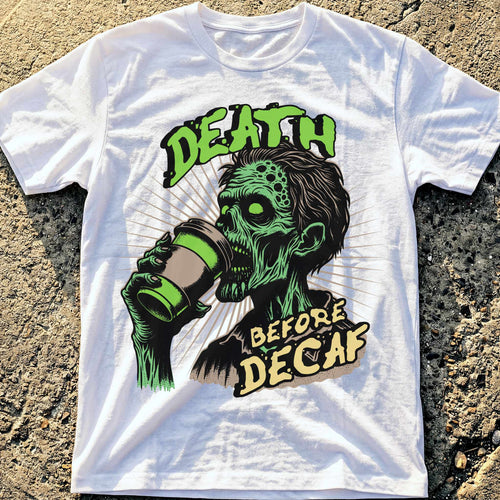 Death Before Decaf T-Shirt