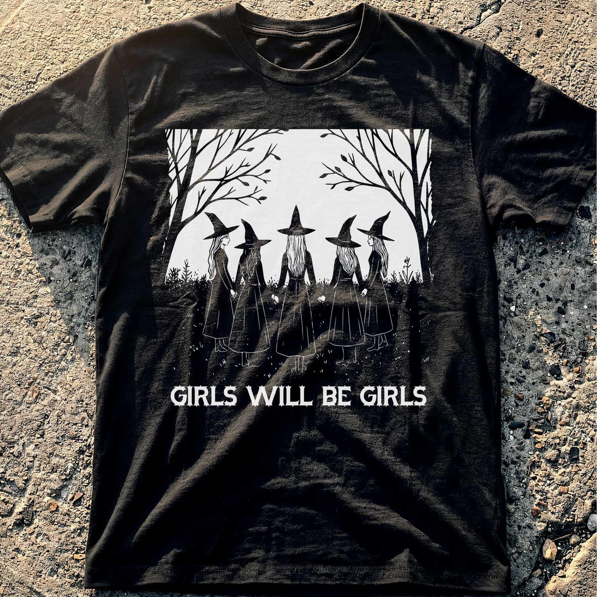 Girls Will Be Girls T-Shirt