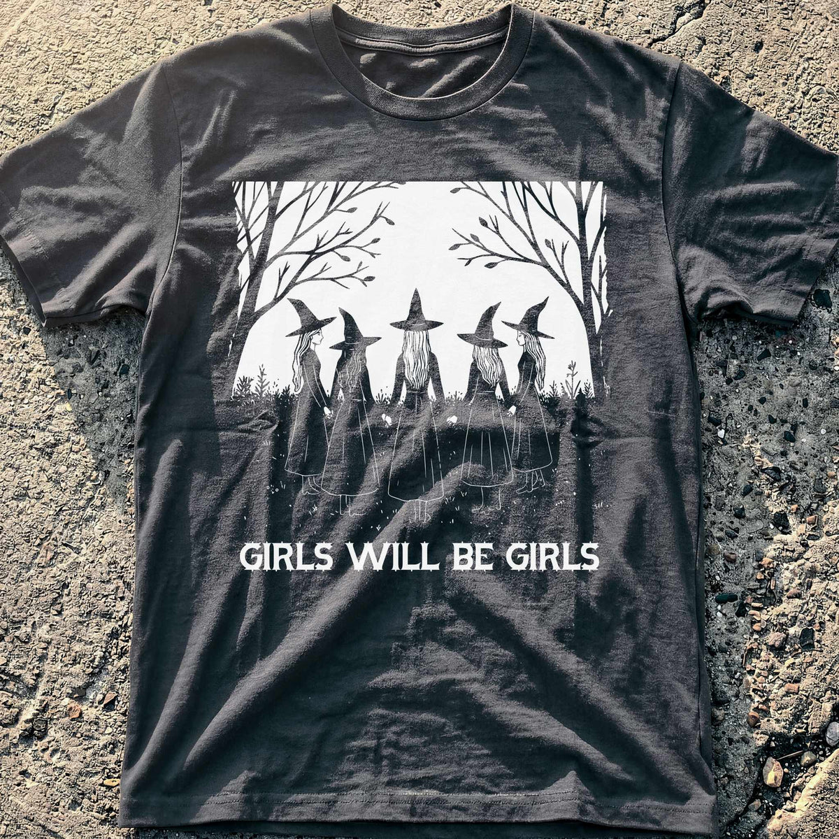 Girls Will Be Girls T-Shirt