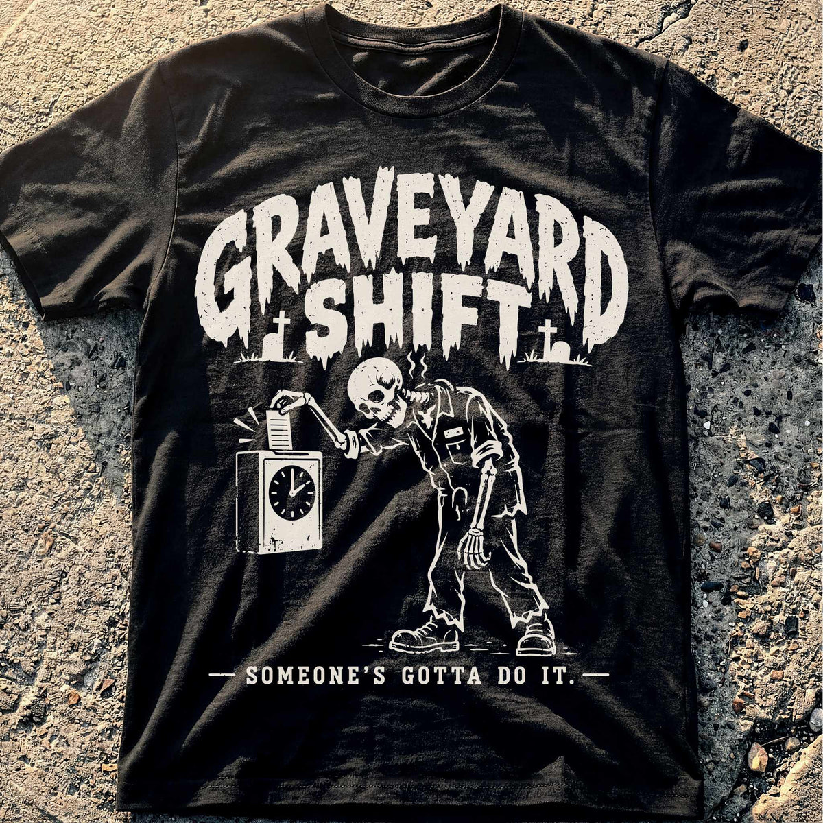Graveyard Shift T-Shirt