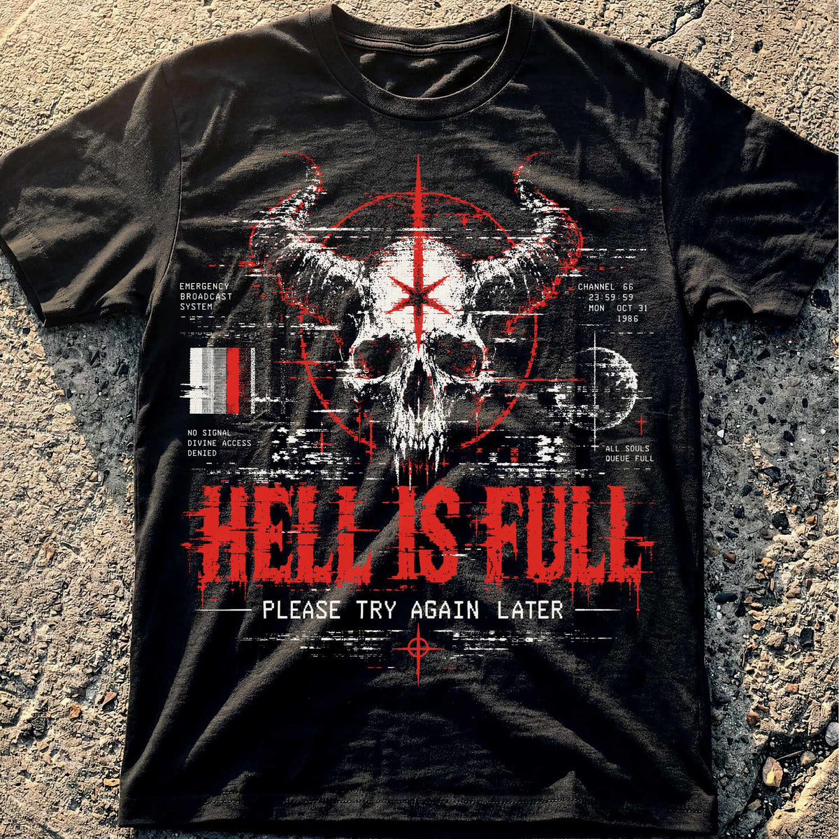 Hell Is Full T-Shirt