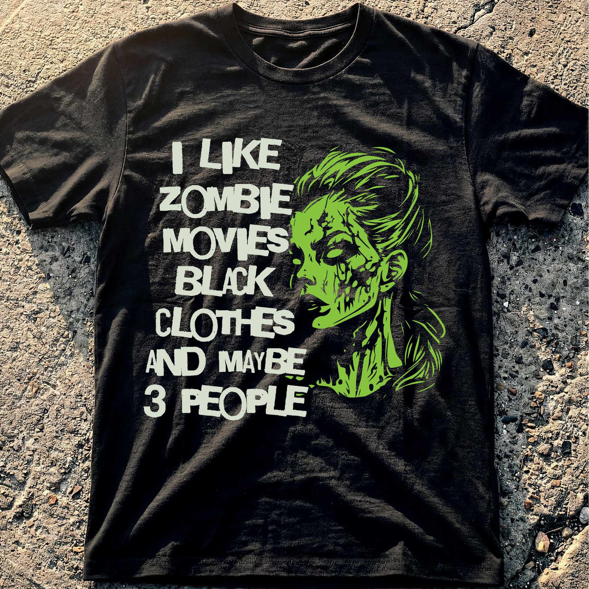 I like Zombie Movies T-Shirt