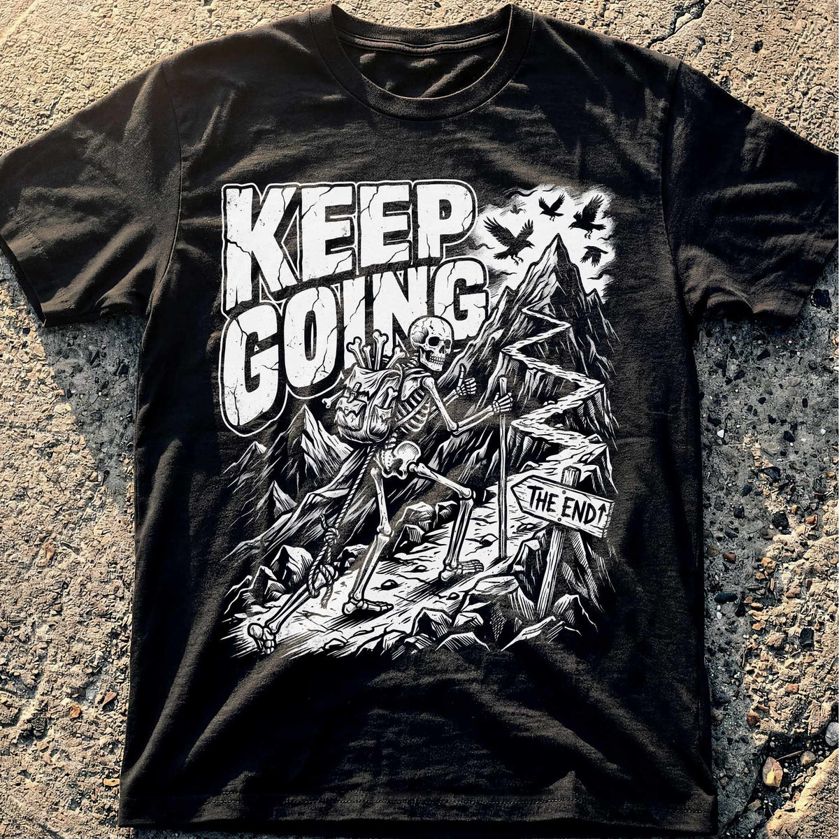 Keep Going to the End T-Shirt