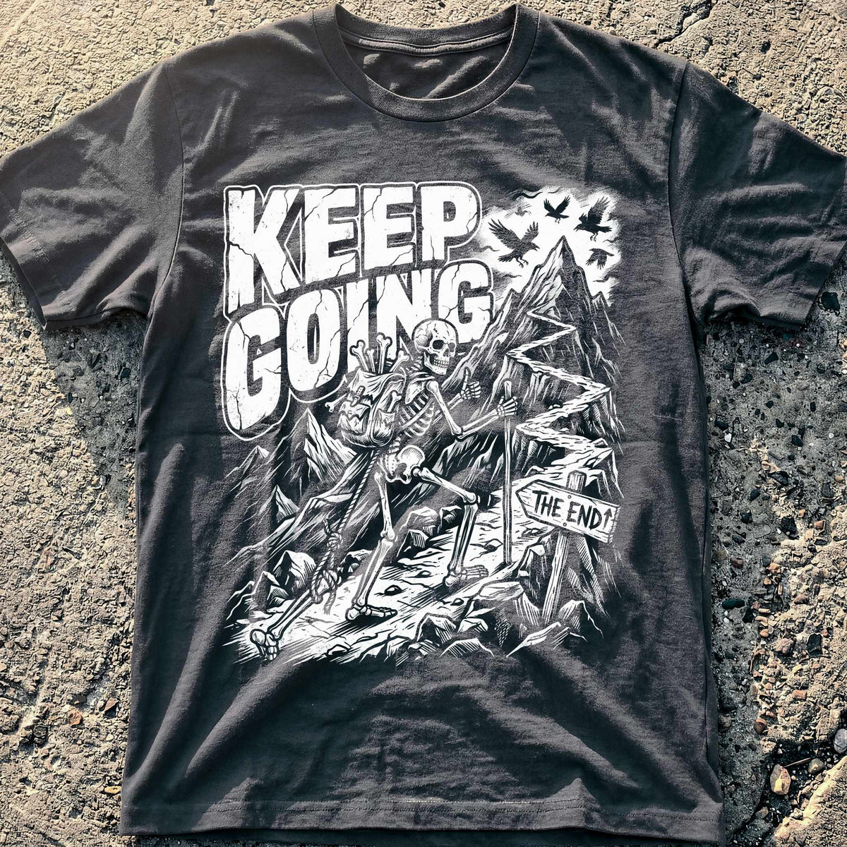 Keep Going to the End T-Shirt