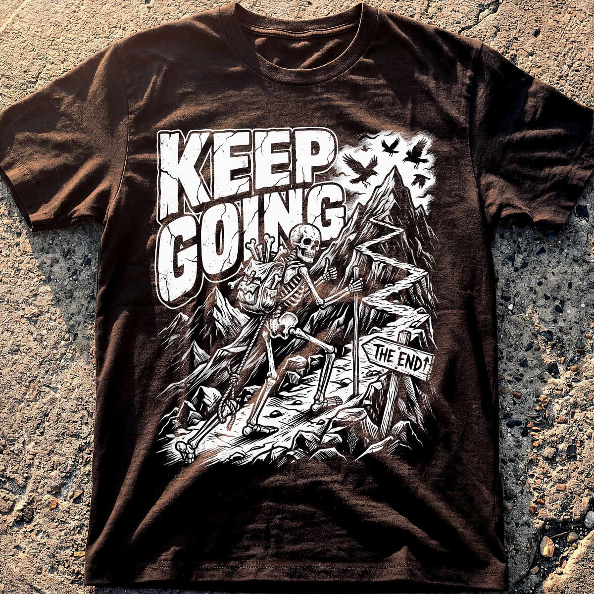 Keep Going to the End T-Shirt