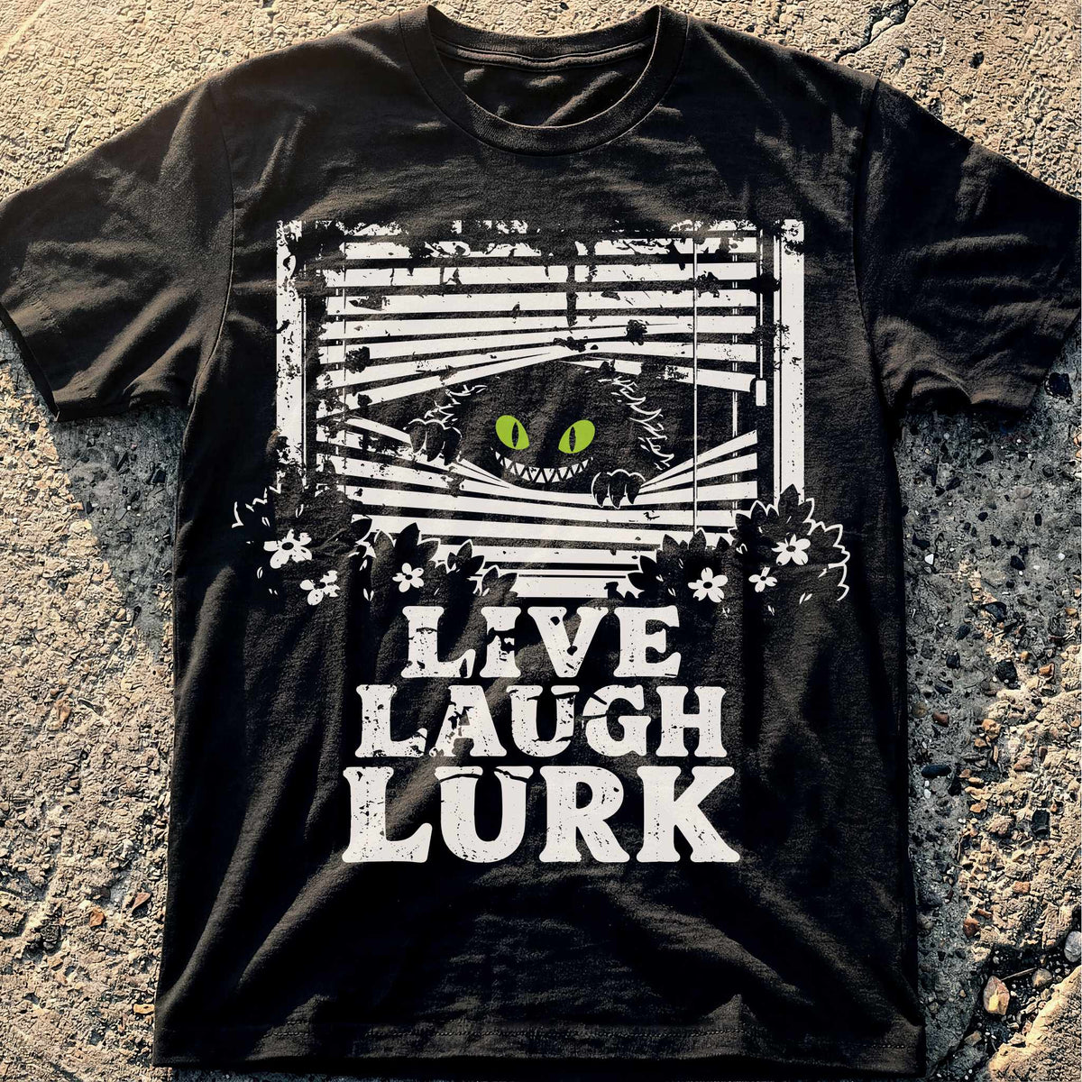 Live Laugh Lurk T-Shirt