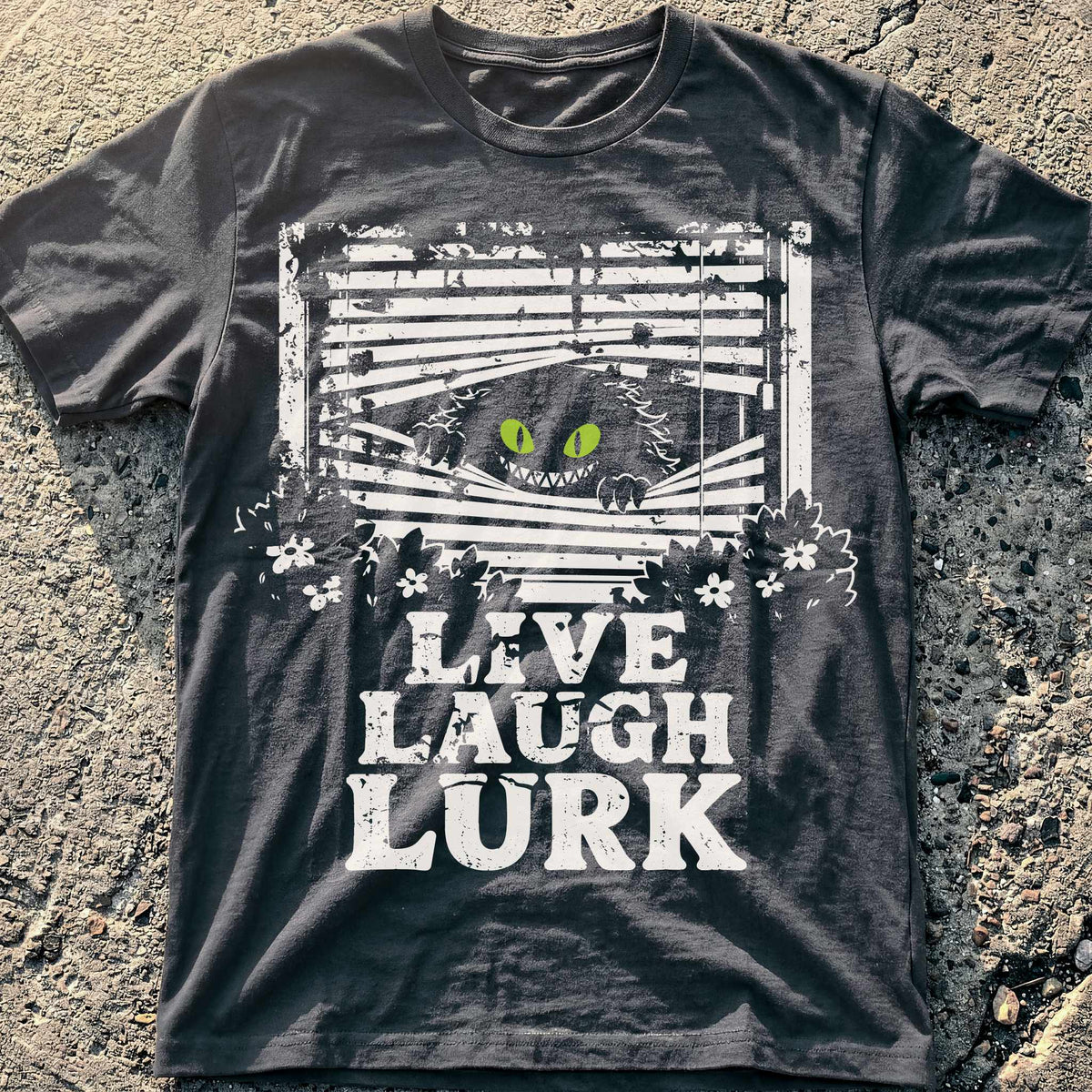 Live Laugh Lurk T-Shirt