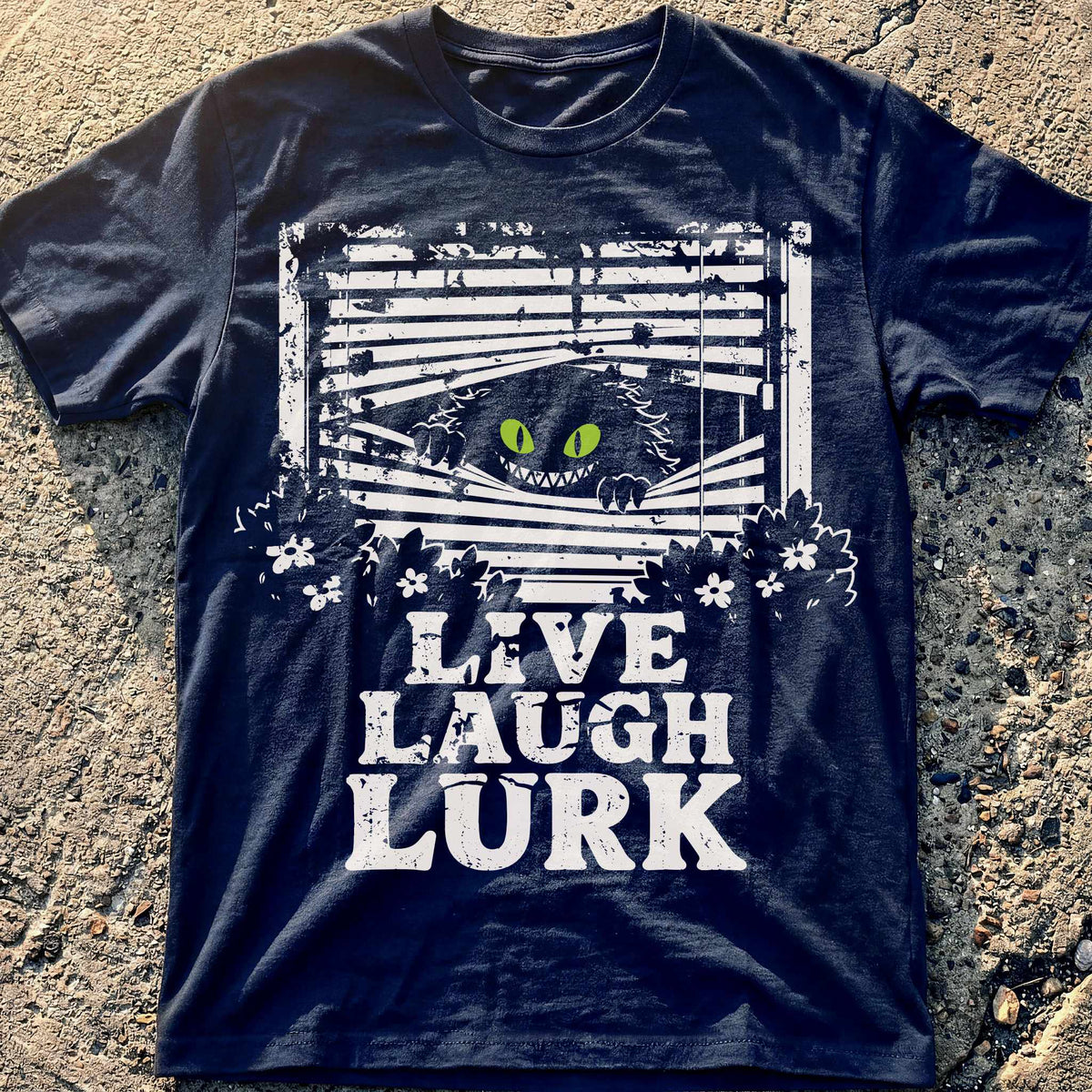 Live Laugh Lurk T-Shirt