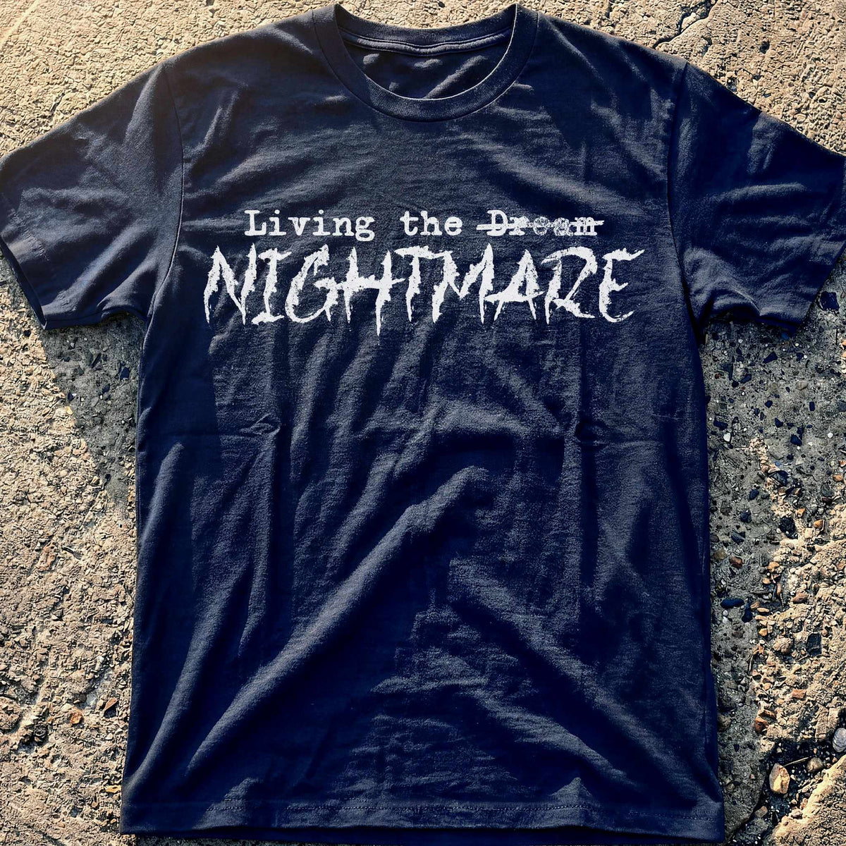 Living the Nightmare T-Shirt