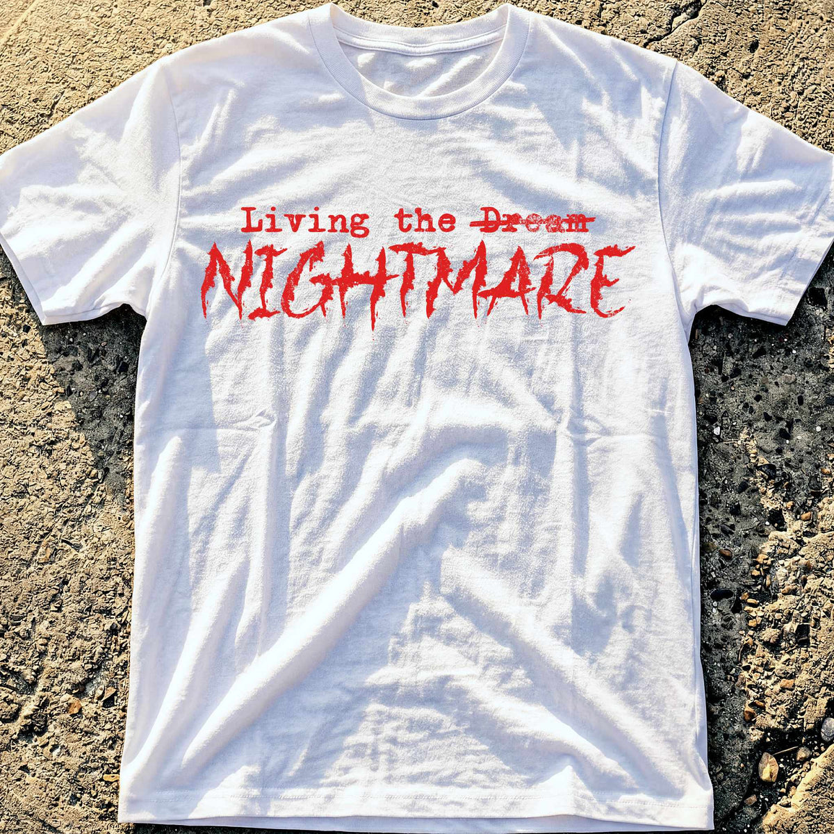 Living the Nightmare T-Shirt