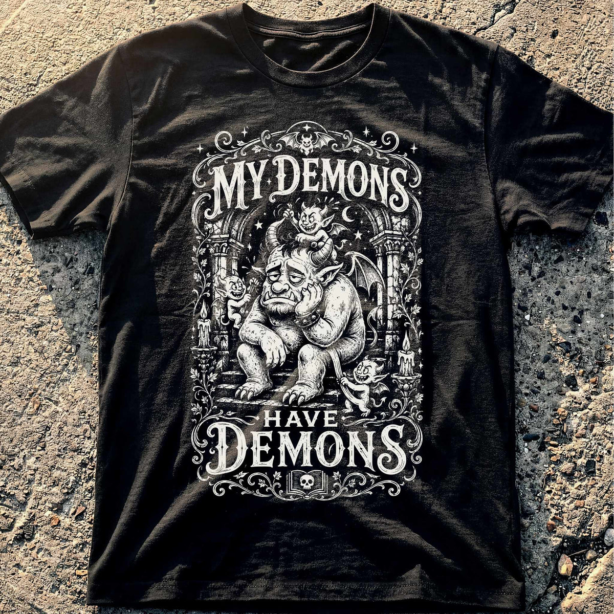 My Demons Have Demons T-Shirt
