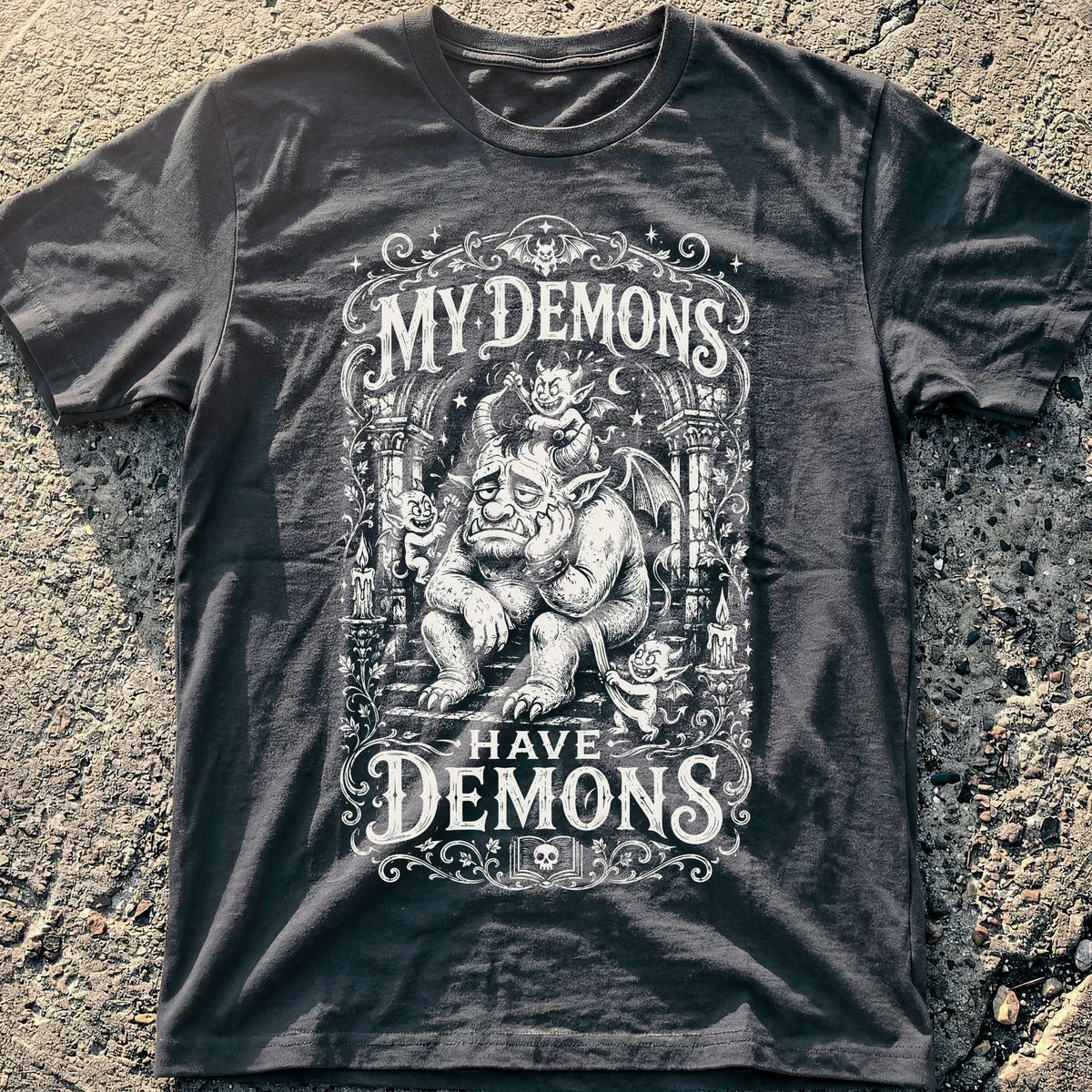 My Demons Have Demons T-Shirt