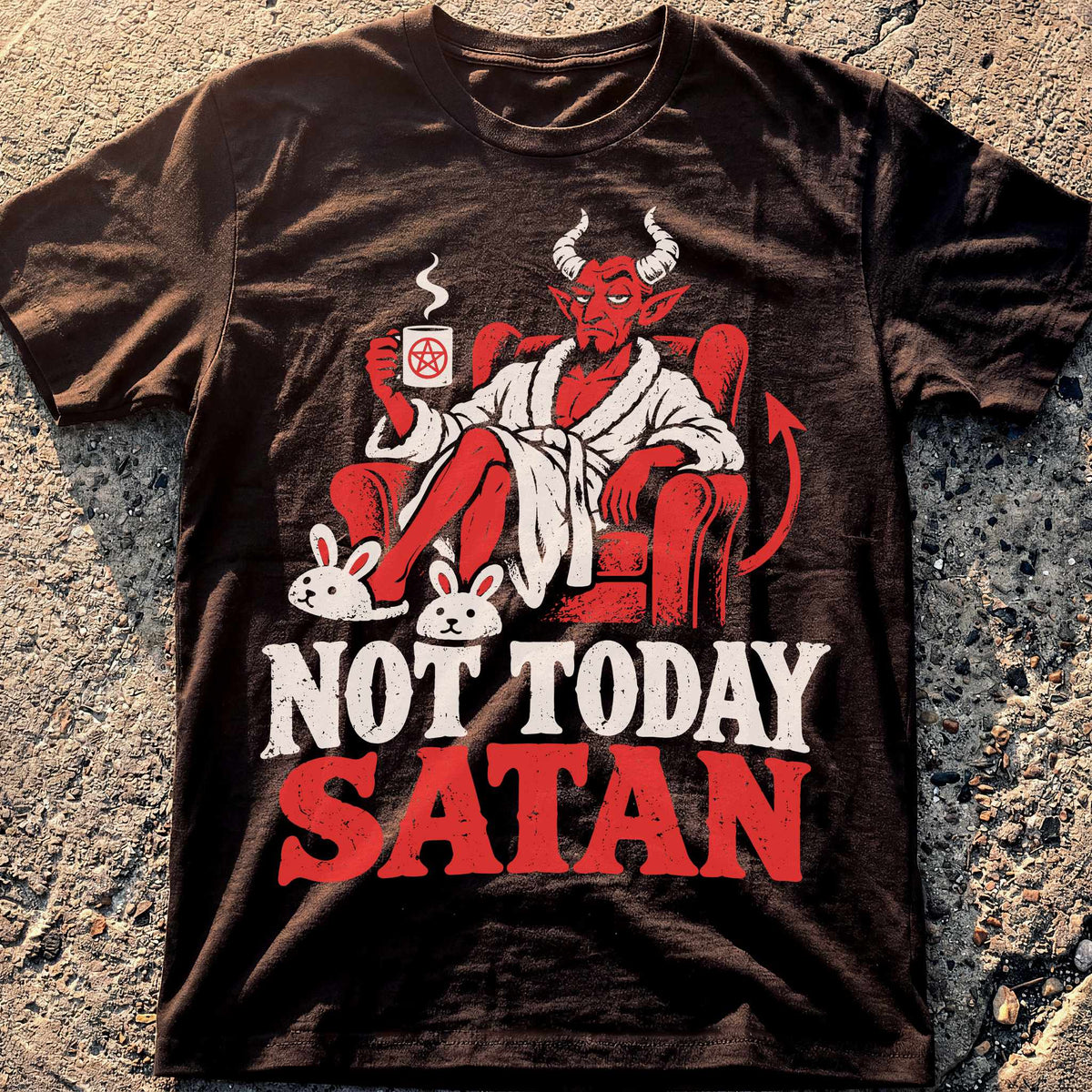 Not Today Satan T-Shirt