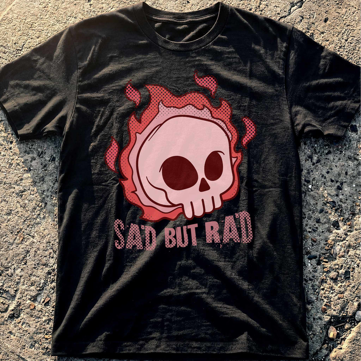 Sad But Rad T-Shirt