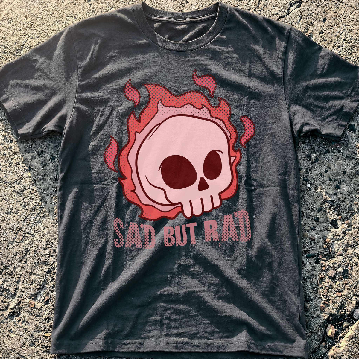 Sad But Rad T-Shirt