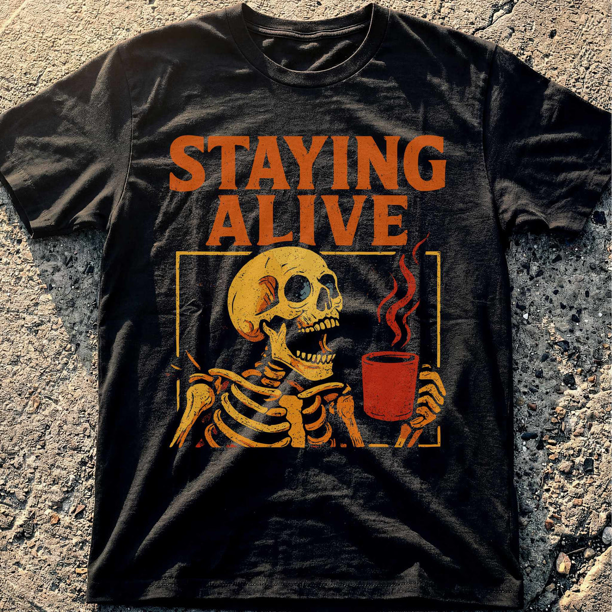 Staying Alive T-Shirt