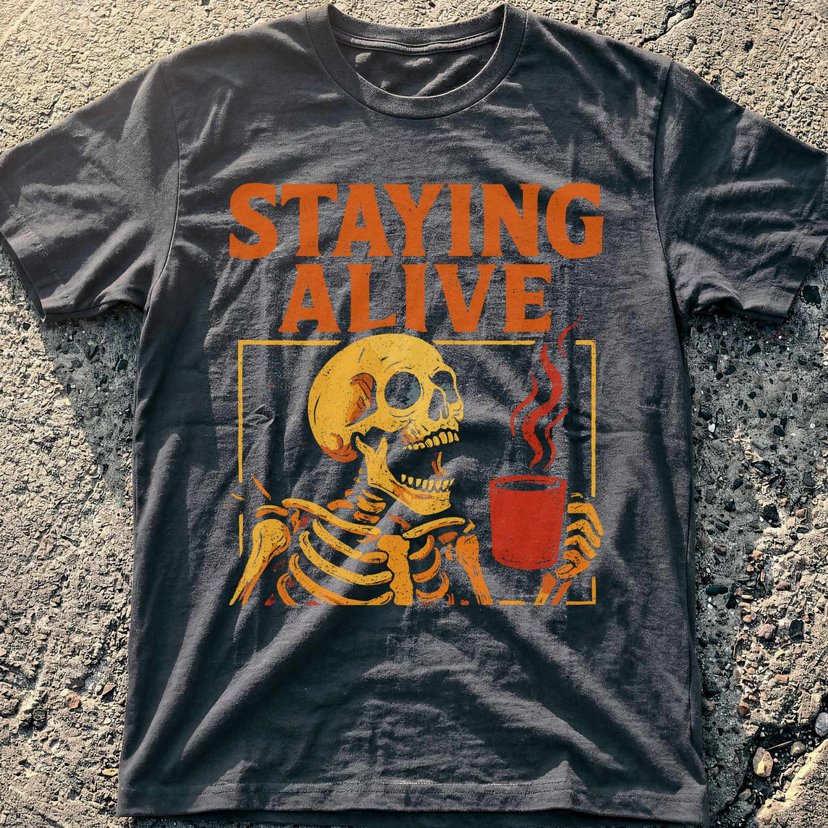 Staying Alive T-Shirt