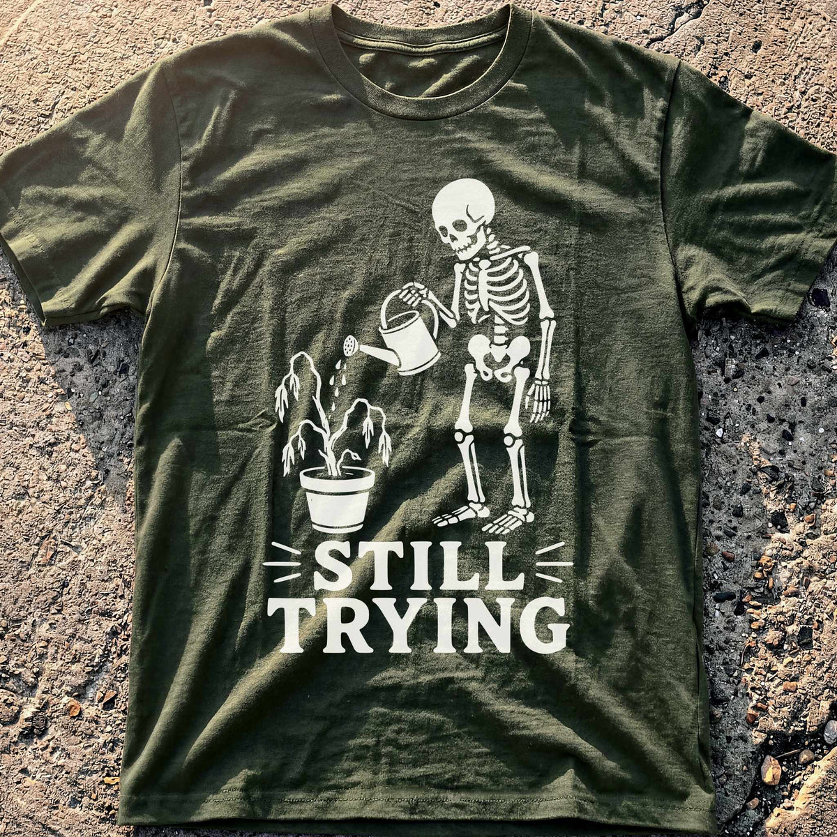 Still Trying T-Shirt