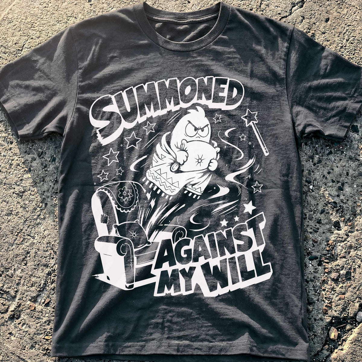 Summoned Against Will T-Shirt