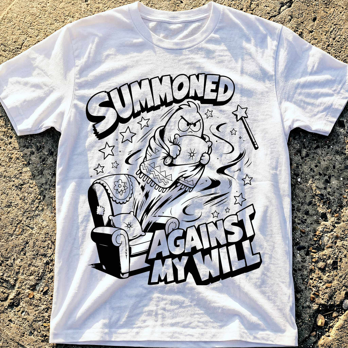 Summoned Against Will T-Shirt