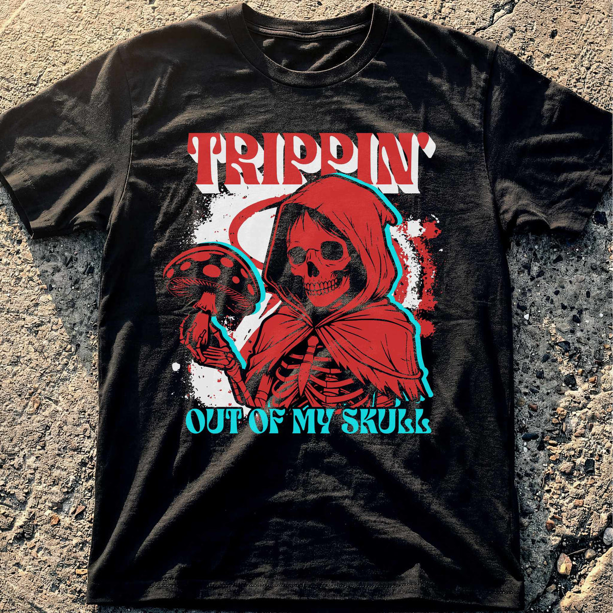 Trippin Out Of My Skull T-Shirt