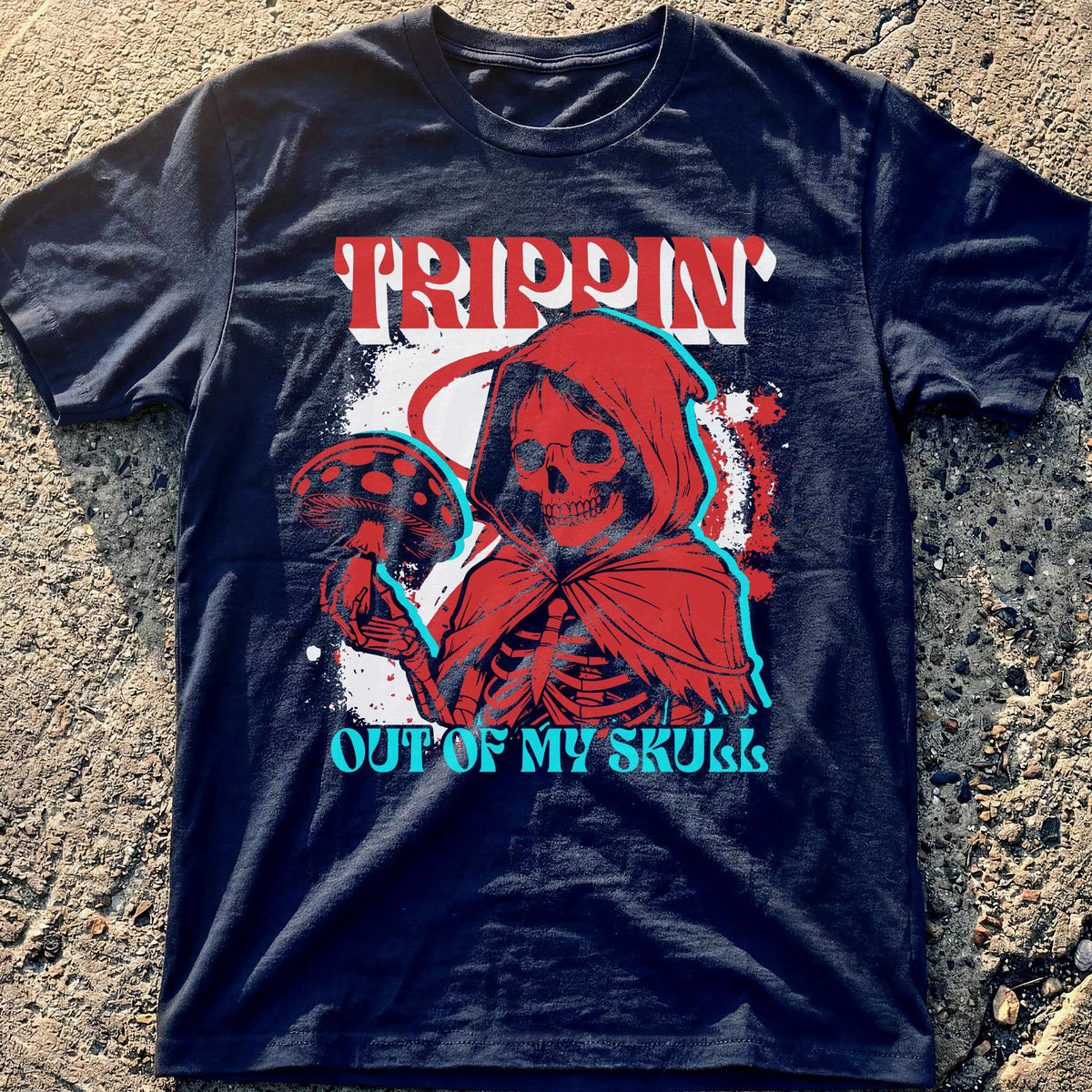 Trippin Out Of My Skull T-Shirt