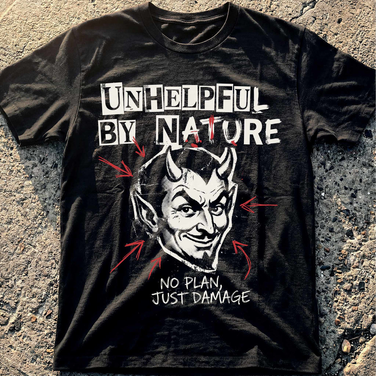 Unhelpful By Nature T-Shirt